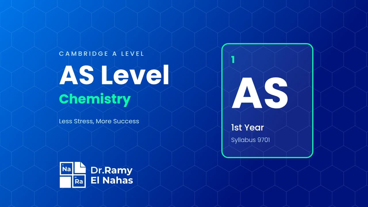 AS Level Chemistry (1st Year)