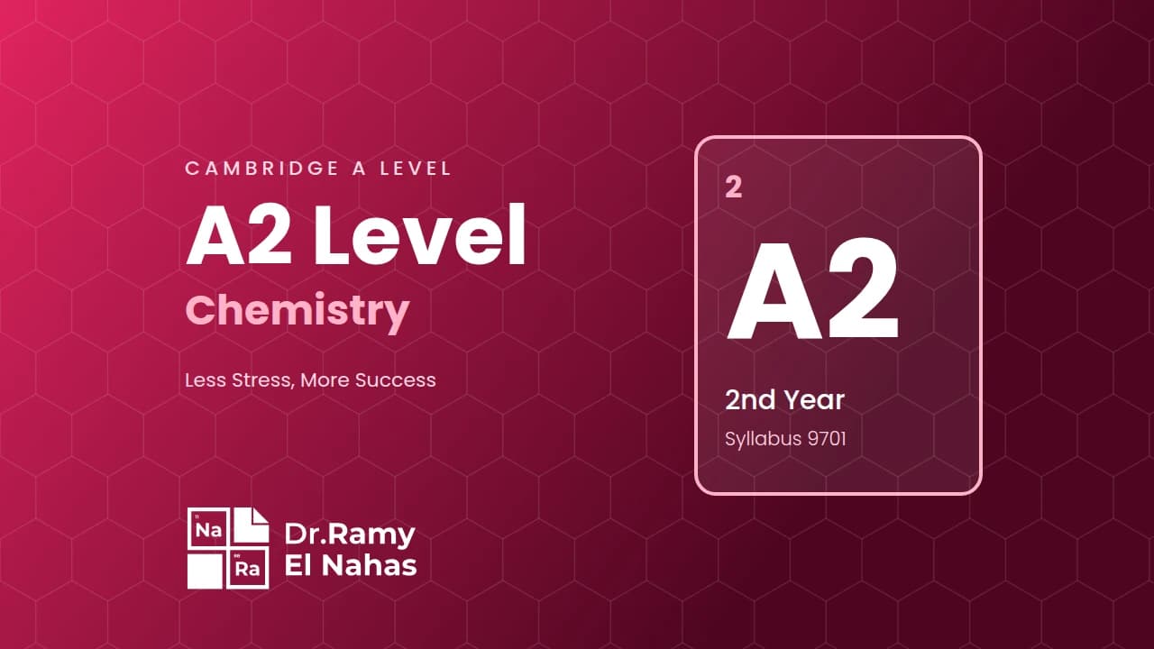 A2 Level Chemistry (2nd Year)